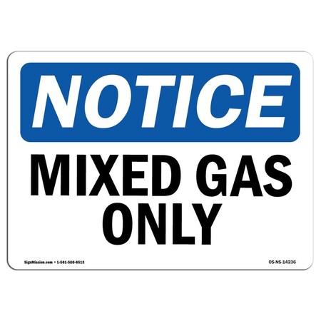 Signmission Safety Sign, OSHA Notice, 12" Height, 18" Width, Rigid Plastic, Mixed Gas Only Sign, Landscape OS-NS-P-1218-L-14236